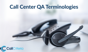 Call Center QA Terminologies