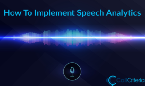 How To Implement Speech Analytics