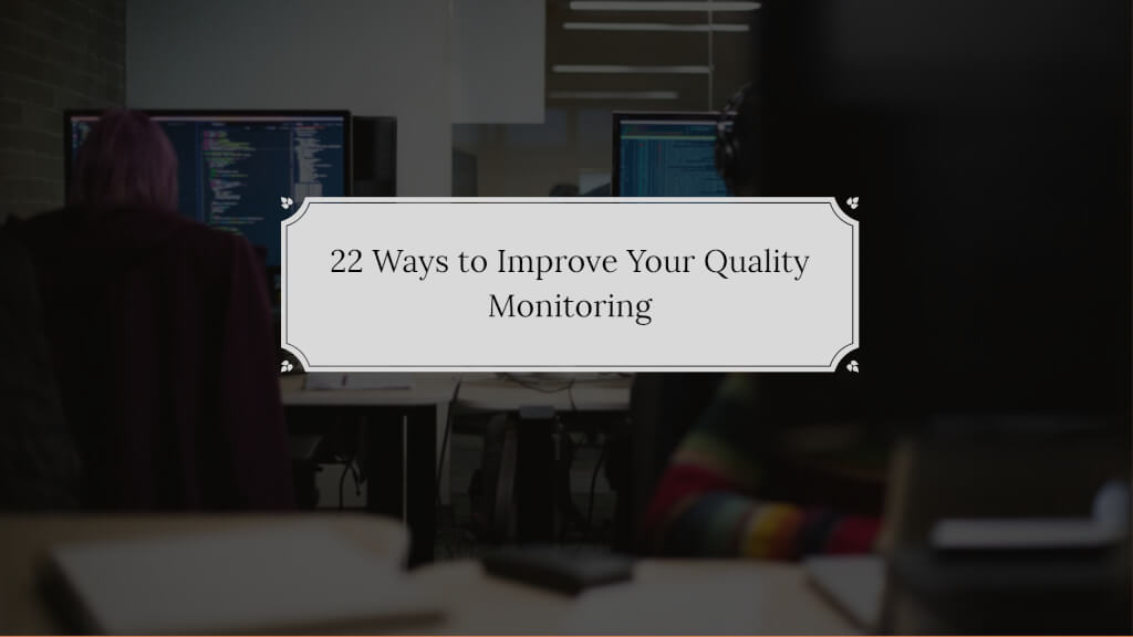Quality Monitoring