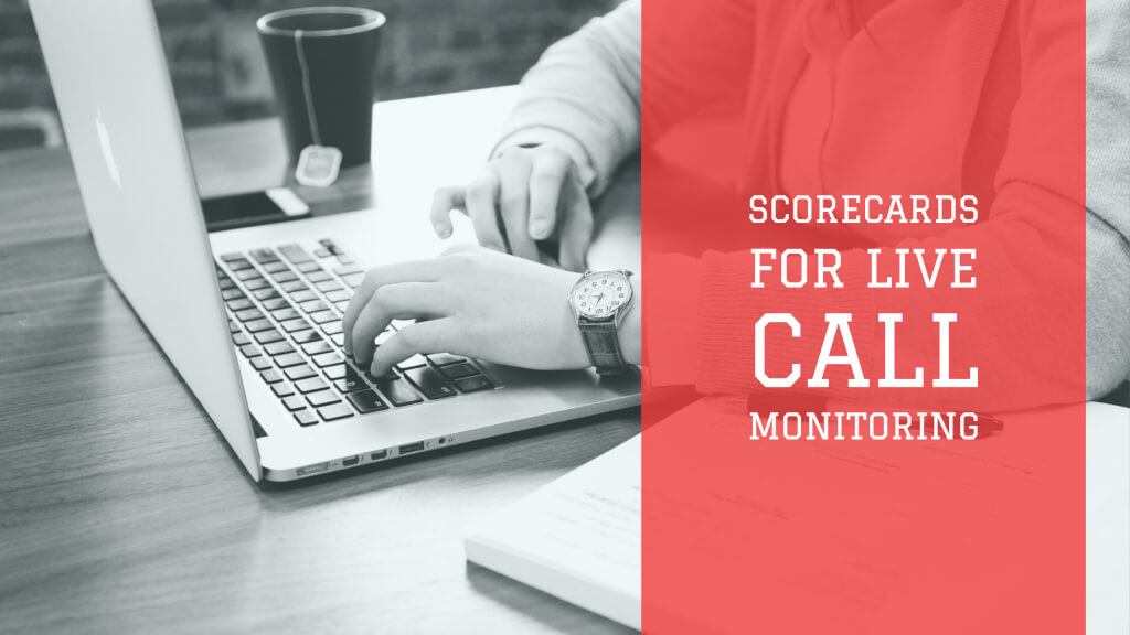Scorecards For Live Call Monitoring