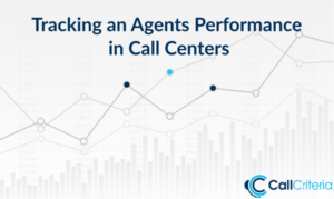 Tracking an Agents Performance in Call Centers